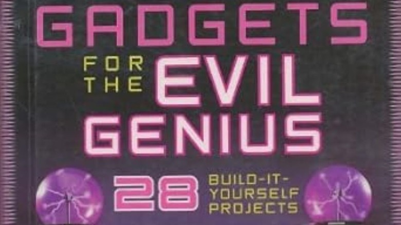 Gadgets for the evil genius book