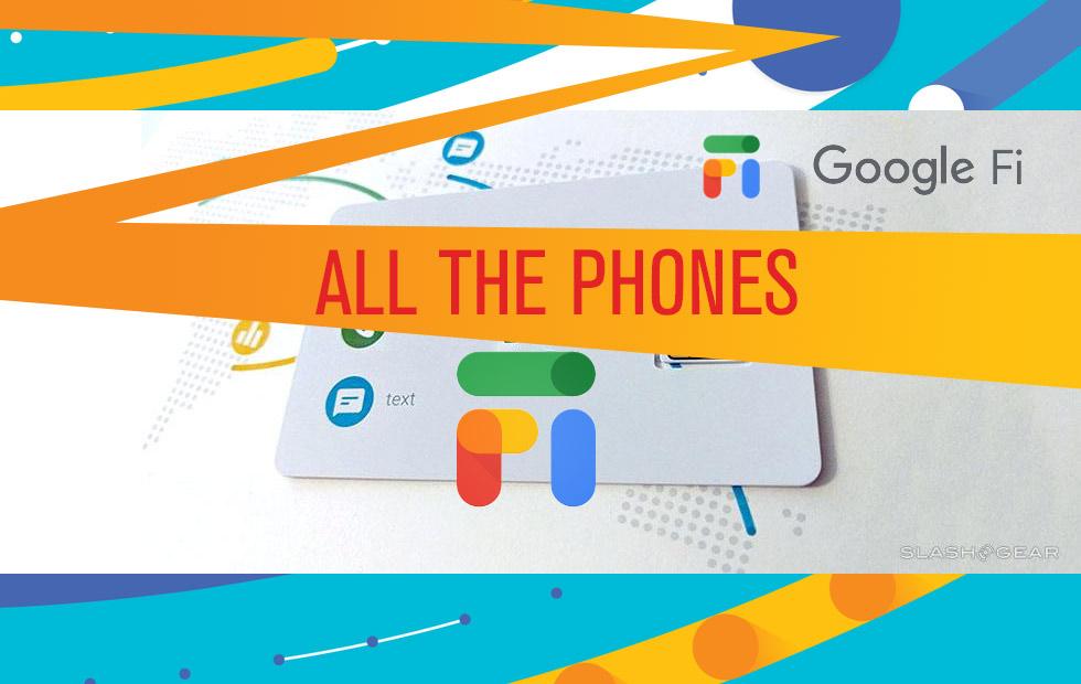 Google Fi New Full Phone List Iphone Works Androids Too Slashgear