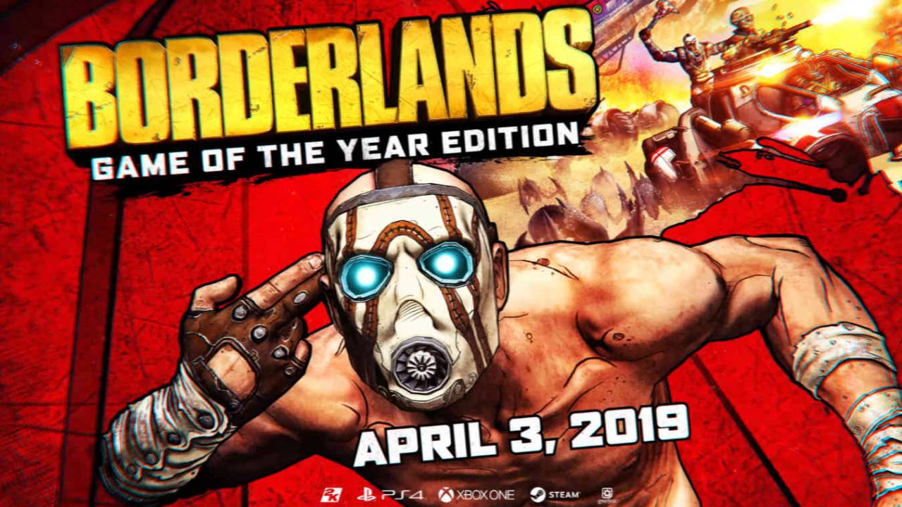 Borderlands 1 Goty Remaster Arrives In April With Uhd And Hdr Slashgear