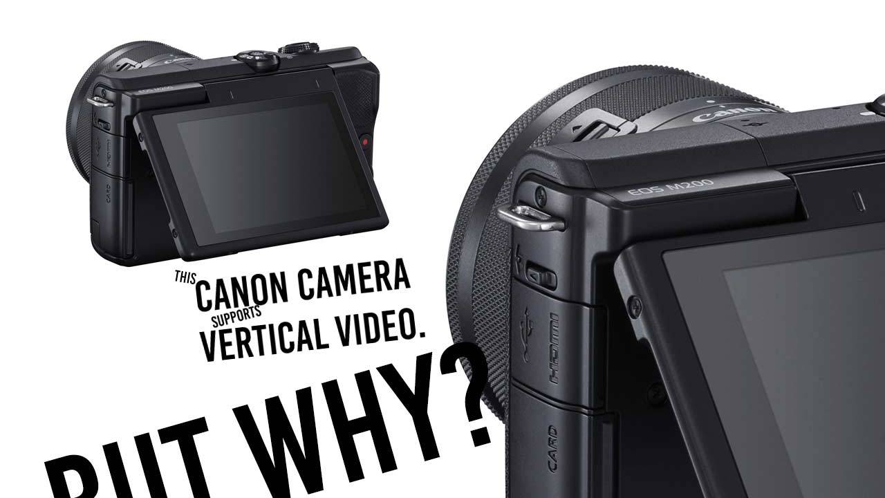 Canon Eos M200 Release Date And Price Revealed With Vertical Video Support Slashgear